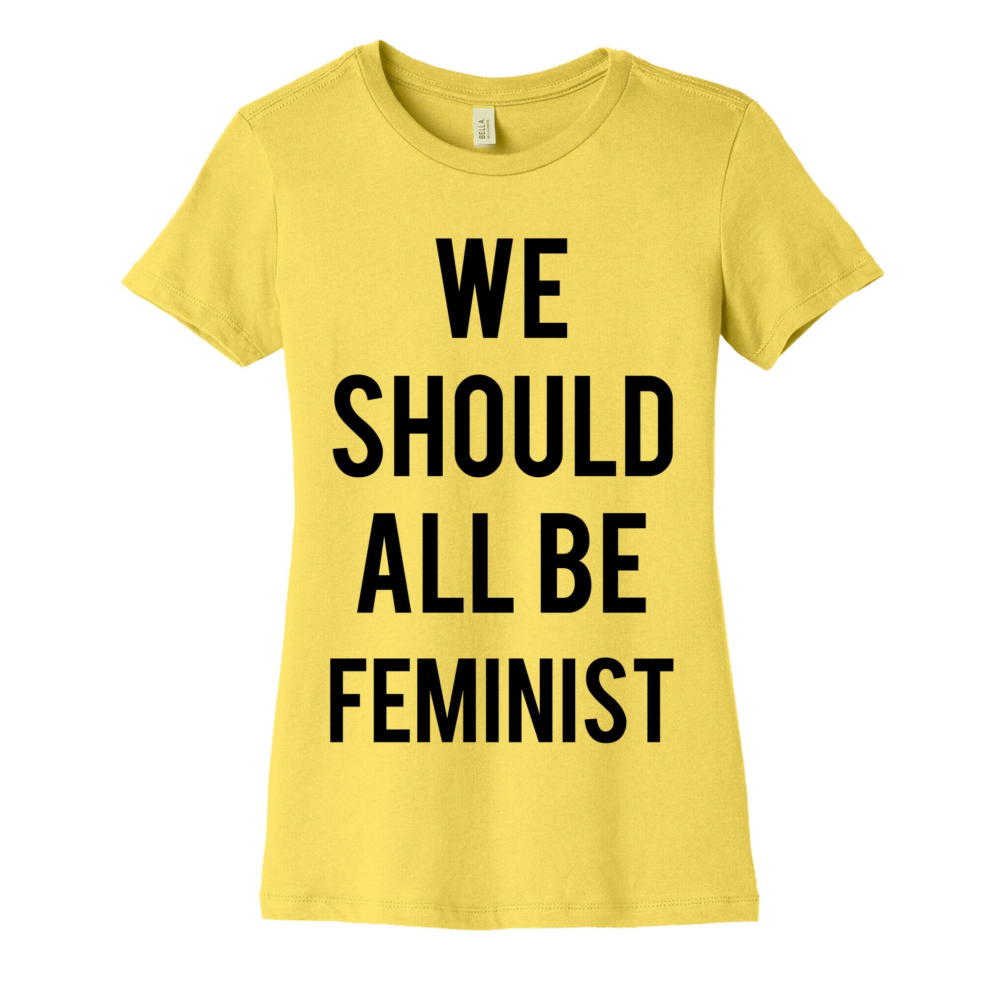 We Should All Be Feminist Women's Cotton Tee